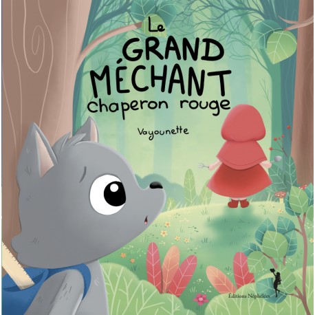 Précommande : le grand méchant chaperon rouge